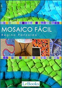 Baixar Mosaico fácil (Coleção Artesanato) pdf, epub, ebook