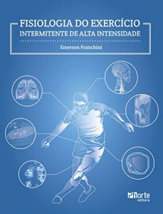 Baixar Fisiologia do exercício intermitente de alta intensidade pdf, epub, ebook