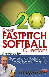 Baixar 20 Great Fastpitch Softball Questions Answered: Questions asked on the Fastpitch TV’s Facebook page and answered by the Fastpitch TV Family (English Edition) pdf, epub, ebook