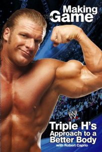 Baixar Triple H Making the Game: Triple H’s Approach to a Better Body (WWE) (English Edition) pdf, epub, ebook