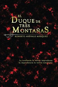 Baixar El Duque de Tres Montañas (Spanish Edition) pdf, epub, ebook