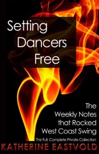 Baixar Setting Dancers Free: The Weekly Notes that Rocked West Coast Swing (West Coast Swing Revolution Series Book 2) (English Edition) pdf, epub, ebook