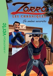 Baixar Les chroniques de Zorro 02 – La mine secrète (French Edition) pdf, epub, ebook