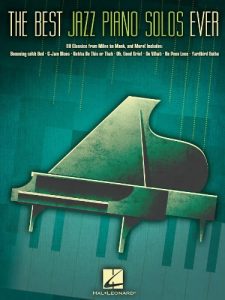 Baixar The Best Jazz Piano Solos Ever: 80 Classics, From Miles to Monk and More pdf, epub, ebook