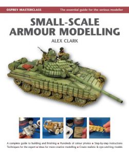 Baixar Small-Scale Armour Modelling (Osprey Modelling Masterclass) pdf, epub, ebook