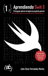 Baixar Aprendiendo Swift 3: El lenguaje abierto de Apple de propósito general (Spanish Edition) pdf, epub, ebook