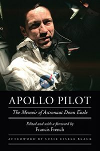 Baixar Apollo Pilot: The Memoir of Astronaut Donn Eisele (Outward Odyssey: A People’s History of Spaceflight) (English Edition) pdf, epub, ebook