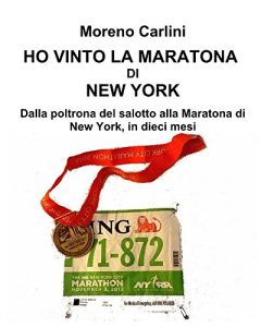 Baixar HO VINTO LA MARATONA DI NEW YORK: Dalla poltrona del salotto alla maratona di New York in 10 mesi pdf, epub, ebook