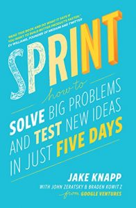 Baixar Sprint: How to solve big problems and test new ideas in just five days pdf, epub, ebook