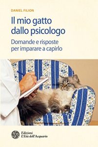 Baixar Il mio gatto dallo psicologo: Domande e risposte per imparare a capirlo pdf, epub, ebook