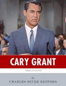 Baixar American Legends: The Life of Cary Grant (English Edition) pdf, epub, ebook