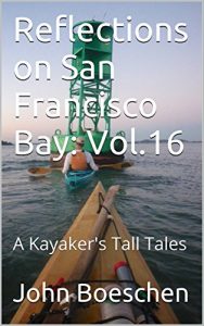 Baixar Reflections on San Francisco Bay: Vol.16: A Kayaker’s Tall Tales (English Edition) pdf, epub, ebook