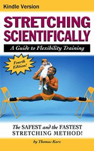 Baixar Stretching Scientifically: A Guide to Flexibility Training (English Edition) pdf, epub, ebook