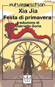 Baixar Festa di primavera (Future Fiction Vol. 22) pdf, epub, ebook