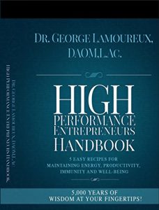Baixar High Performance Entrepreneurs Handbook: 5 Easy Recipes For Maintaining Energy, Productivity, Immunity and Well-Being (English Edition) pdf, epub, ebook