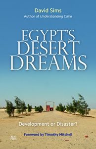 Baixar Egypt’s Desert Dreams: Development or Disaster? pdf, epub, ebook