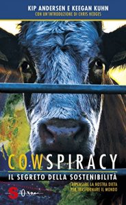Baixar Cowspiracy: Il segreto della sostenibilità pdf, epub, ebook