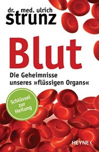 Baixar Blut – Die Geheimnisse unseres »flüssigen Organs«: Schlüssel zur Heilung (German Edition) pdf, epub, ebook