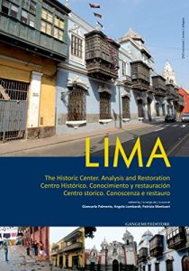 Baixar Lima – Centro storico. Conoscenza e restauro – con DVD video: The Historic Center. Analysis and Restoration – Centro histórico. Conocimiento y restauración pdf, epub, ebook