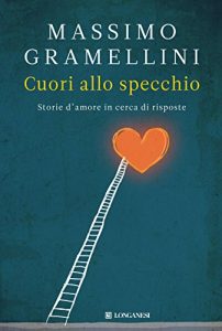 Baixar Cuori allo specchio: Storie d’amore in cerca di risposte (Nuovo Cammeo) pdf, epub, ebook