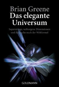 Baixar Das elegante Universum: Superstrings, verborgene Dimensionen und die Suche nach der Weltformel (German Edition) pdf, epub, ebook