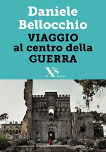 Baixar Viaggio al centro della guerra (XS Mondadori) pdf, epub, ebook