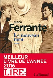 Baixar Le nouveau nom (L’amie prodigieuse) pdf, epub, ebook