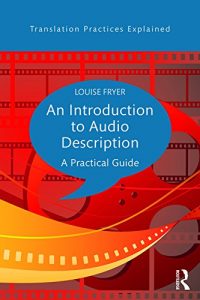 Baixar An Introduction to Audio Description: A practical guide (Translation Practices Explained) pdf, epub, ebook