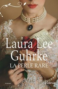 Baixar La perle rare (Les héritières américaines t. 1) (French Edition) pdf, epub, ebook