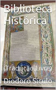 Baixar Biblioteca Histórica: (Tradução Livre) (Portuguese Edition) pdf, epub, ebook