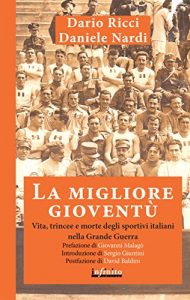 Baixar La migliore gioventù: Vita, trincee e morte degli sportivi italiani nella Grande Guerra pdf, epub, ebook