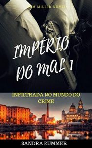 Baixar IMPÉRIO DO MAL -1: Infiltrada no mundo do crime. (Portuguese Edition) pdf, epub, ebook