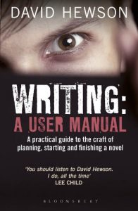 Baixar Writing: A User Manual: A practical guide to planning, starting and finishing a novel pdf, epub, ebook