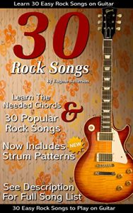 Baixar 30 Easy Rock Songs to Play on Guitar: Rock Guitar Songbook Includes Song Lyrics, Guitar Chords & Strum Patterns (English Edition) pdf, epub, ebook