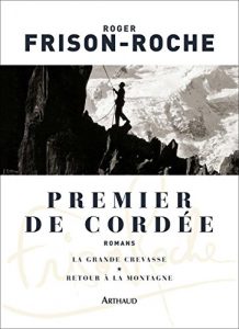 Baixar Premier de cordée. Suivi de La grande crevasse et Retour à la montagne (CLASSIQUES ARTH) pdf, epub, ebook