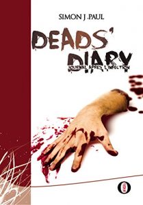 Baixar Deads’ diary: Journal après l’infection (Dead’s diary – Journal après l’infection t. 1) (French Edition) pdf, epub, ebook