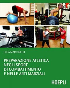 Baixar Preparazione atletica negli sport di combattimento e nelle arti marziali (Outdoor) pdf, epub, ebook