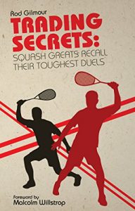 Baixar Trading Secrets: Squash Greats Recall Their Toughest Duels (English Edition) pdf, epub, ebook