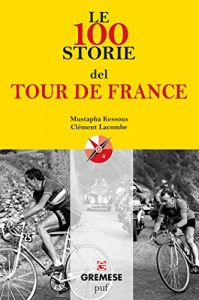 Baixar Le 100 storie del TOUR DE FRANCE (Le 100 parole) pdf, epub, ebook