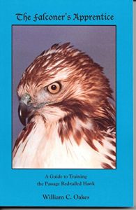 Baixar The Falconer’s Apprentice: A Guide to Training the Passage Red-Tailed Hawk (The Falconer’s Apprentice Series Book 1) (English Edition) pdf, epub, ebook