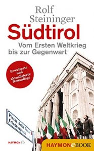 Baixar Südtirol: Vom Ersten Weltkrieg bis zur Gegenwart (HAYMON TASCHENBUCH) (German Edition) pdf, epub, ebook