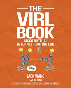 Baixar The VIRL BOOK: A Step-by-Step Guide Using Cisco Virtual Internet Routing Lab (English Edition) pdf, epub, ebook