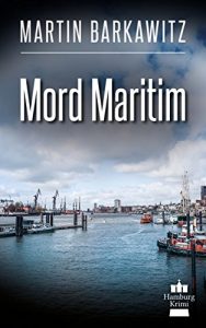 Baixar Mord maritim: SoKo Hamburg 8 – Ein Heike Stein Krimi (Soko Hamburg – Ein Fall für Heike Stein) (German Edition) pdf, epub, ebook