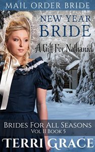 Baixar New Year Bride: A Gift For Nathaniel (Brides For All Seasons Vol.2 Book 5) (English Edition) pdf, epub, ebook