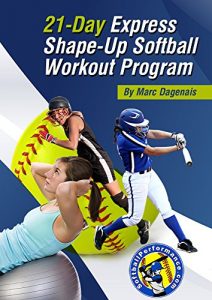 Baixar 21-Day Express Shape-Up Softball Workout Program (English Edition) pdf, epub, ebook