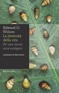 Baixar La diversità della vita: Per una nuova etica ecologica (Alta fedeltà) pdf, epub, ebook
