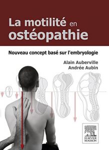 Baixar La motilité en ostéopathie. Nouveau concept basé sur l’embryologie pdf, epub, ebook