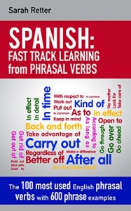 Baixar SPANISH: FAST TRACK LEARNING from PHRASAL VERBS: The 100 most used English phrasal verbs with 600 phrase examples. (English Edition) pdf, epub, ebook