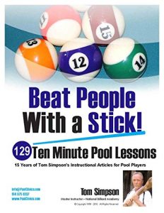 Baixar Beat People With a Stick!: 129 Ten Minute Pool Lessons (English Edition) pdf, epub, ebook