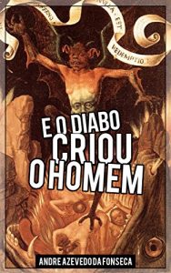 Baixar E o diabo criou o homem (Portuguese Edition) pdf, epub, ebook